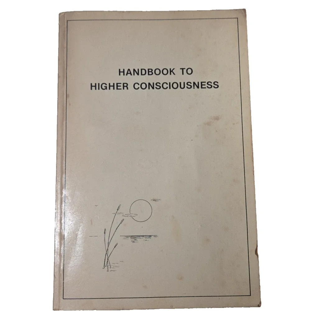 Handbook to‎ Higher Consciousness by Ken Keyes Jr.